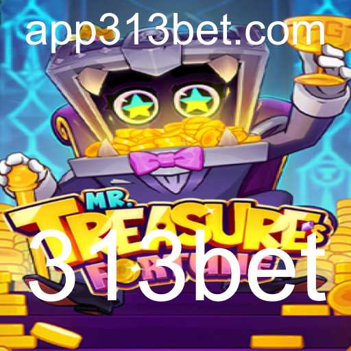 Descubra as Aventuras de Mr. Treasures Fortune com 313bet